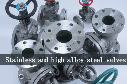 Stainless and high alloy steel valves